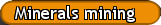 Minerals mining